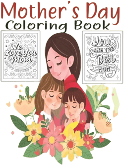 Mother's Day Coloring Book: With Positive Affirmations.