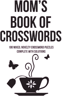 Mom's Book Of Crosswords: 100 Novelty Crossword Puzzles [Book]
