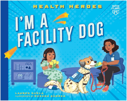 I'm a Facility Dog - (Health Heroes) by  Lauren Kukla (Paperback)