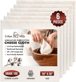 Urban Villa 6 Pcs Cheese Cloths | Grade 100 Cheesecloth for Straining Cheese | Unbleached Muslin Cloth Yogurt Cloth Strainer| Juice, Butter, & Cheese Making Supplies | 20x20 Inches