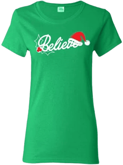 Ladies Believe Christmas Holiday Santa Hat Holly Fit Tee Shirt