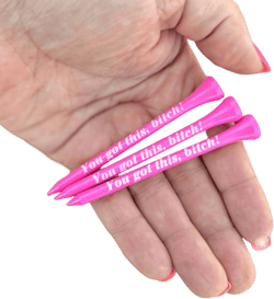 You Got This, Bitch Golf Tees