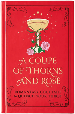 A Coupe of Thorns and Rosé