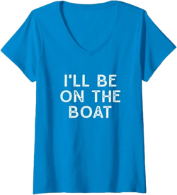 Ladies' I'll Be On The Boat Distressed Boat Sea Design V-neck Tshirt