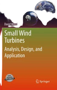 Small Wind Turbines: Analysis, Design, and Application