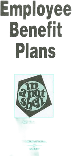 Employee Benefit Plans in a Nutshell