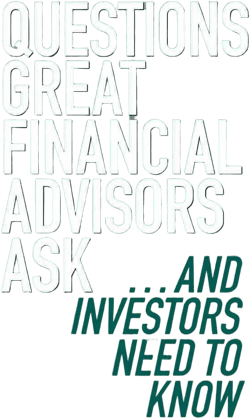 Questions Great Financial Advisors Ask... and Investors Need to Know [Book]
