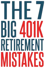 The 7 Big 401k Retirement Mistakes; Paperback; Author - Consumer Retirement Network