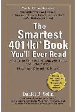 Smartest 401(k) Book You'll Ever Read: Maximize Your Retirement Savings...the Smart Way! [Book]