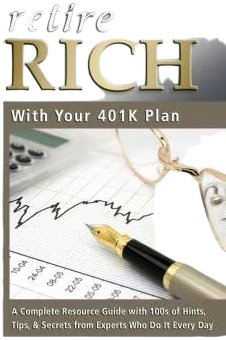 Retire Rich with Your 401(k) Plan: A Complete Resource Guide with 100s of Hints, Tips, & Secrets from Experts who Do it Every Day