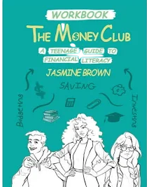 The Money Club: A Teenage Guide to Financial Literacy