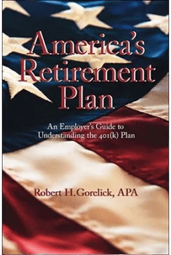 America's Retirement Plan: An Employer's Guide to Understanding the 401(K) Plan [Book]
