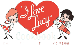 The I Love Lucy Cookbook: Classic Recipes Inspired by the Iconic TV Show
