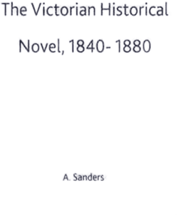 The Victorian Historical Novel 1840–1880
