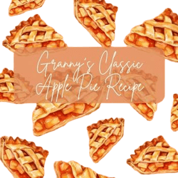 Granny's Classic Apple Pie Recipe - Digital Download/PDF