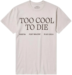 Post Malone Too Cool to Die T-Shirt