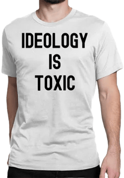 Artistshot Ideology Is Toxic Classic T-Shirt