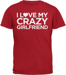 Old Glory I Love My Crazy Girlfriend T-Shirt