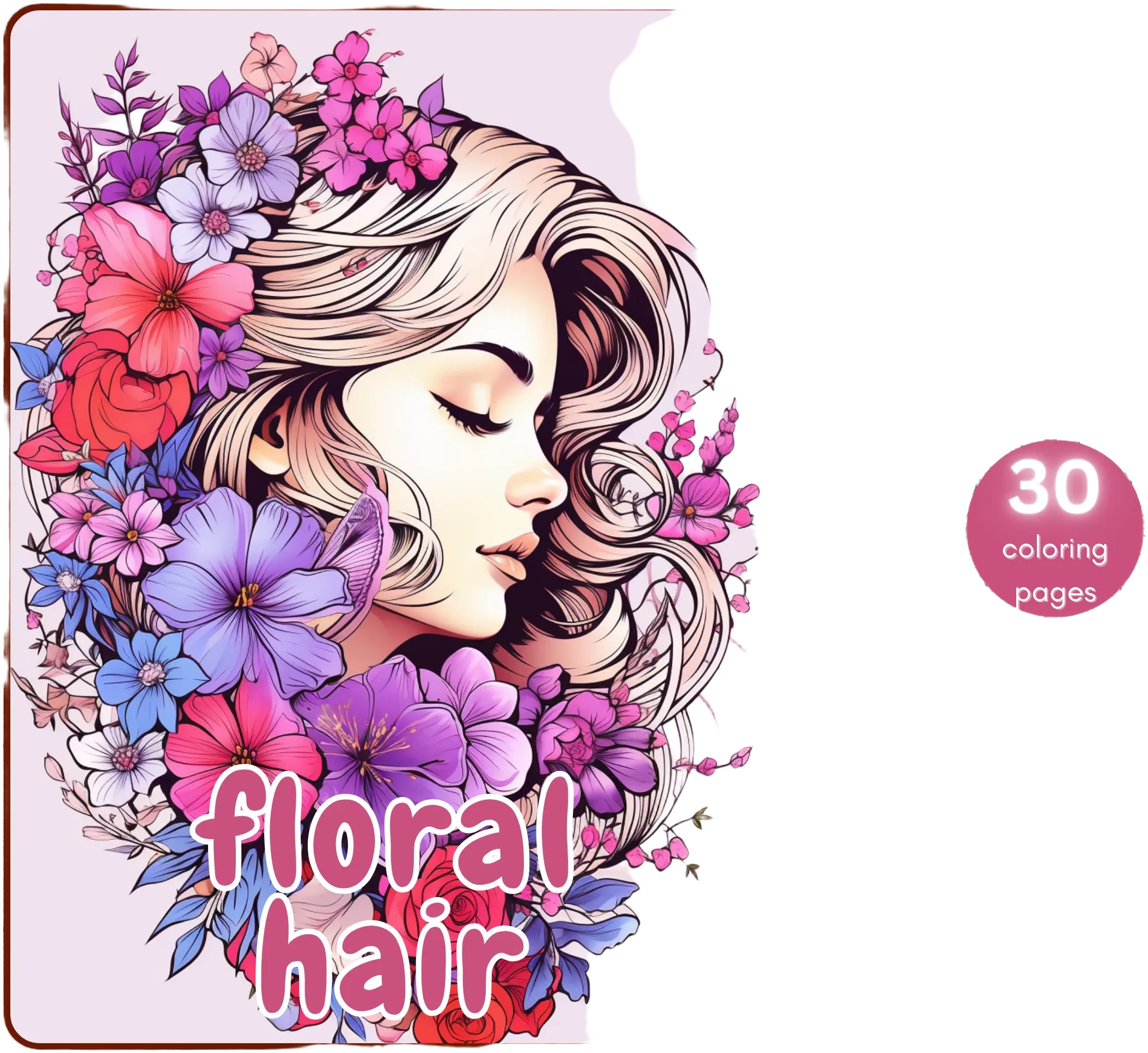 30 Floral Hair Coloring Book, Grayscale Women&#39;s Hair and Flowers Coloring Pages for Adults and Teens, Printable PDF, Instant Download