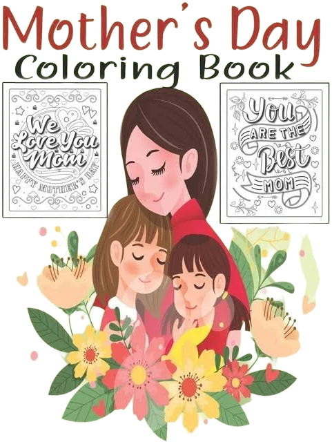 Mother's Day Coloring Book: With Positive Affirmations.