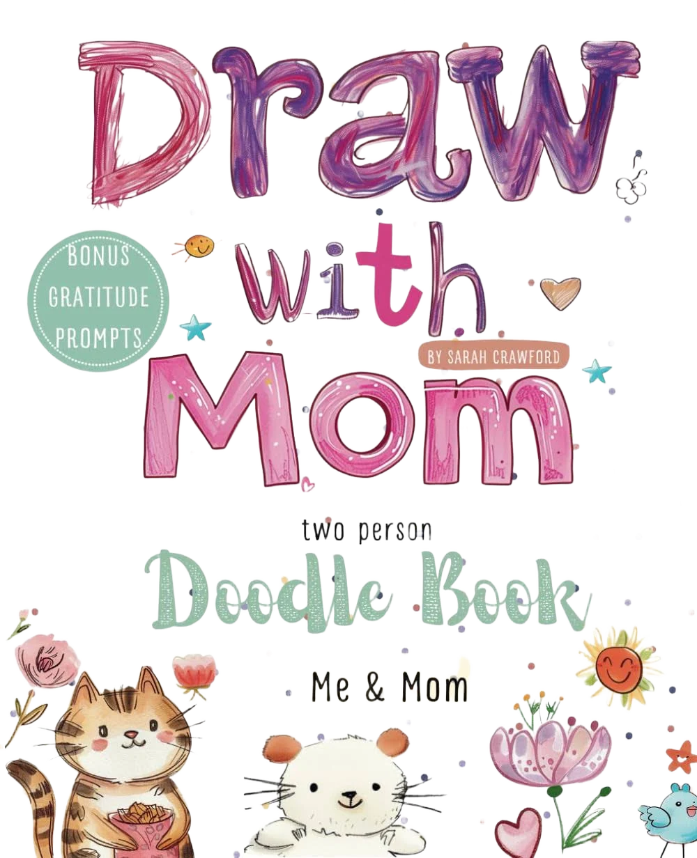 Draw with Mom Doodle Book with Over 100+ Creative Drawing Prompts & Gratitude Prompts, Guided Mommy and Me Journal for Drawing, Bonding & Creativity