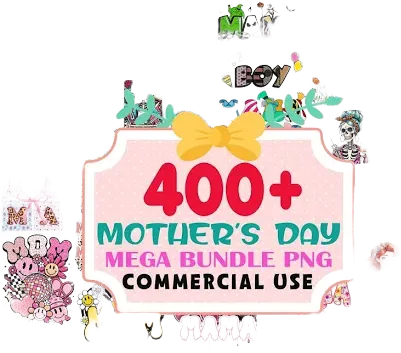 400+ Designs Happy Mother's Day Bundle PNG