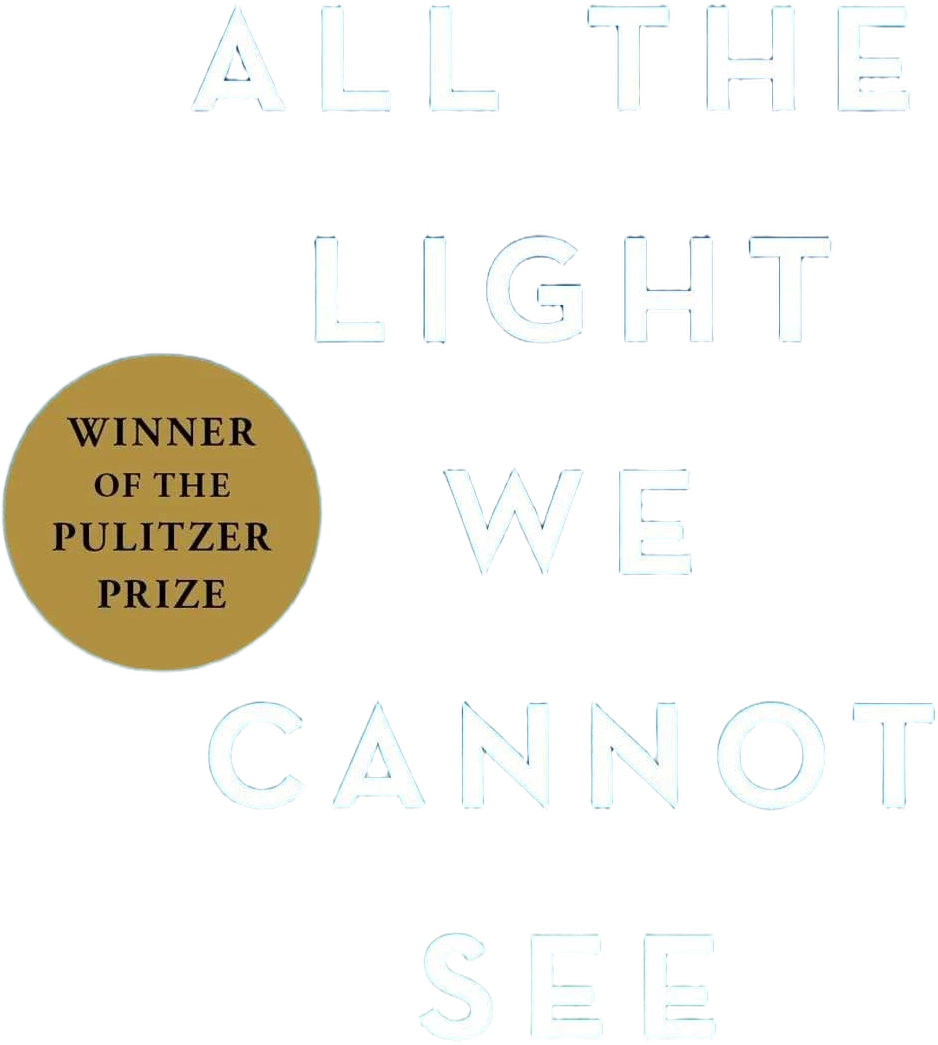 All the Light We Cannot See: A Novel [Book]