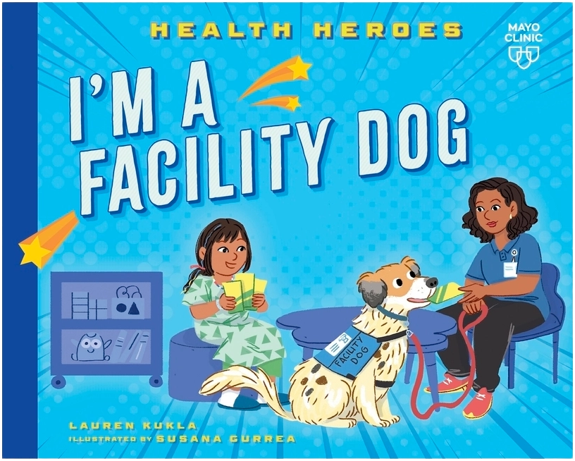 I'm a Facility Dog - (Health Heroes) by  Lauren Kukla (Paperback)